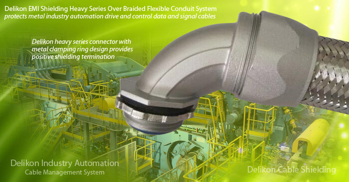 [CN] Delikon EMI Shielding Heavy Series Over Braided Flexible Conduit and conduit fittings System protects metal industry automation drive and control data and 